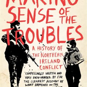 Making Sense of the Troubles