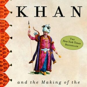 Genghis Khan and the Making of the Modern World